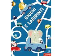 Giochi e labirinti. Ediz. a colori
