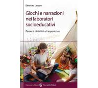 Giochi e narrazioni nei laboratori socioeducativi. Percorsi didattici ed esperienze