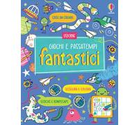 Giochi e passatempi fantastici. Con adesivi. Ediz. illustrata