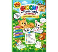 Giochi e passatempi per bambini: Gioca, disegna, colora, leggi e divertiti!