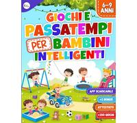 Giochi e Passatempi per Bambini Intelligenti: Libro con Applicazione Interattiva. Attività ed Enigmistica per Bambini 6-10 Anni | Contiene Attestato Finale e 3 BONUS