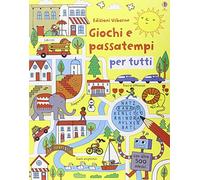 Giochi e passatempi per tutti. Con adesivi. Ediz. illustrata