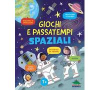 Giochi e passatempi spaziali. Ediz. a colori