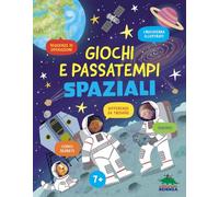 Giochi e passatempi spaziali. Ediz. a colori
