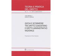Giochi e scommesse tra diritto comunitario e diritto amministrativo