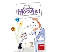 Giochi filosofici. Sfide all'ultimo pensiero per bambini coraggiosi. Con Altro materiale cartografico