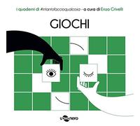 Giochi. I quaderni di #intantofaccioqualcosa (Vol. 2)