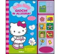 Giochi in allegria! Hello Kitty. Libro sonoro. Ediz. illustrata
