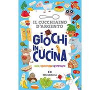 Giochi in cucina. Quiz, cruciverba e rompicapo. Il cucchiaio d'argento