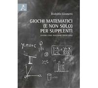 Giochi matematici (e non solo) per supplenti. Ovvero come insegnare divertendo