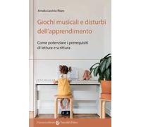 Giochi musicali e disturbi dell'apprendimento. Come potenziare i prerequisiti di lettura e scrittura