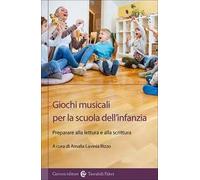 Giochi musicali per la scuola dell'infanzia. Preparare alla lettura e alla scrittura