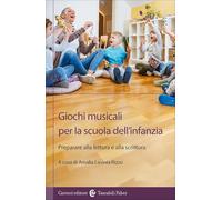 Giochi musicali per la scuola dell'infanzia. Preparare alla lettura e alla scrittura