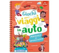 Giochi per i viaggi in auto. Manuale di sopravvivenza. Ediz. a spirale