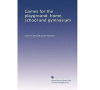 Giochi per parco giochi, casa, scuola e palestra: Facsimile Vol