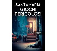 Giochi pericolosi: Un thriller psicologico di sparizioni e inganni: Un'indagine mozzafiato della serie Toni Galán (Vol. 3)
