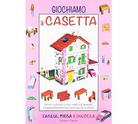 Giochiamo a casetta. Ediz. illustrata