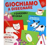 Giochiamo a disegnare i cuccioli di casa. Ediz. illustrata