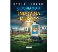 Giochiamo a «indovina chi muore?»