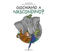 Giochiamo a nascondino? Ediz. illustrata