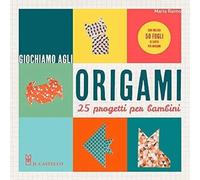Giochiamo agli origami. 25 progetti per bambini. Con gadget [Paperback] Raimo, M