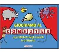 Giochiamo al computer con l'alfabeto degli animali in 24 libretti. Con gadget