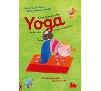 Giochiamo allo yoga. Ediz. a colori