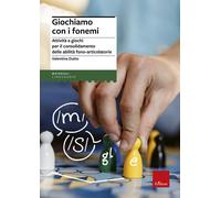 Giochiamo con i fonemi. Attività e giochi per il consolidamento d