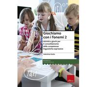 Giochiamo con i fonemi. Attività e giochi per il consolidamento delle abilità fo