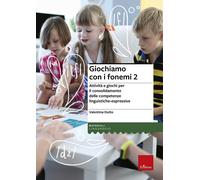 Giochiamo con i fonemi. Attività e giochi per il consolidamento delle abilità fo