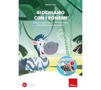 Giochiamo con i fonemi. Attività e giochi per il consolidamento delle abilità fono-articolatorie. Con software