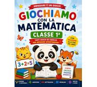 Giochiamo con la matematica: Giochi e attività di matematica per la classe prima