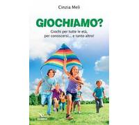 Giochiamo? Giochi per tutte le età, per conoscersi e tanto altro...
