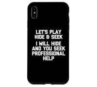 Giochiamo Hide & Seek (I'll Hide & You Seek Help...) Divertente Custodia per iPhone XS Max