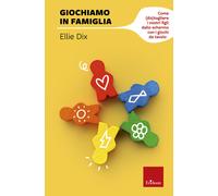 Giochiamo in famiglia. Come (dis)togliere i nostri figli dallo schermo con i giochi da tavolo
