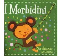 Giochiamo insieme. I morbidini. Ediz. a colori