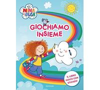 Giochiamo insieme! Nina&Olga. Con adesivi. Ediz. a colori
