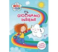 Giochiamo insieme! Nina&Olga. Con adesivi. Ediz. a colori