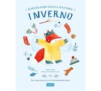 Giochiamo nella natura. Inverno. Ediz. a colori