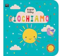Giochiamo. Super baby. Ediz. a colori