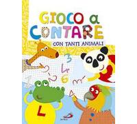 Gioco a contare con tanti animali. Ediz. illustrata