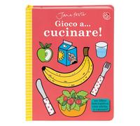 Gioco a... cucinare! Ediz. a colori