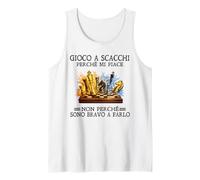Gioco a Scacchi perché Mi Piace Non perché Sono Bravo Canotta
