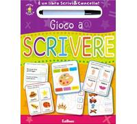 Gioco a scrivere. Prima scuola. Libri didattici. Con gadget