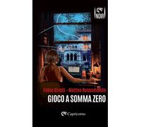 Gioco a somma zero - 2025 - Edizioni del Capricorno