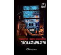 Gioco a somma zero - Girelli Fabio, Rossomando Matteo