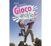 Gioco anch'io! Dieci regole per diventare campioni
