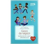 Gioco da ragazzi. Quello che devi sapere sull'adolescenza [Paperback] [Sep 21, 2