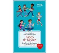 Gioco da ragazzi. Quello che devi sapere sull'adolescenza [Paperback] [Sep 21, 2