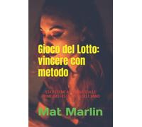 Gioco del Lotto: vincere con metodo
